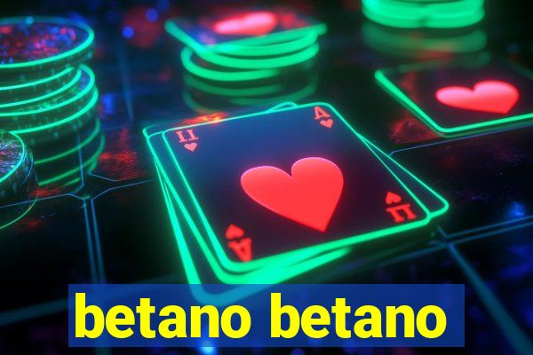 betano betano